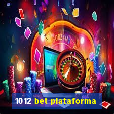 1012 bet plataforma